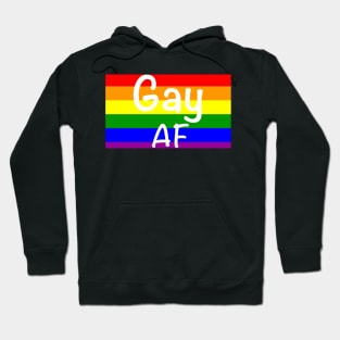 Gay AF Gay Pride Rainbow Flag LGBT Shirt Hoodie